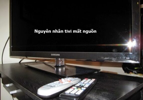 Nguyên nhân tivi bị mất nguồn ( không đèn báo)